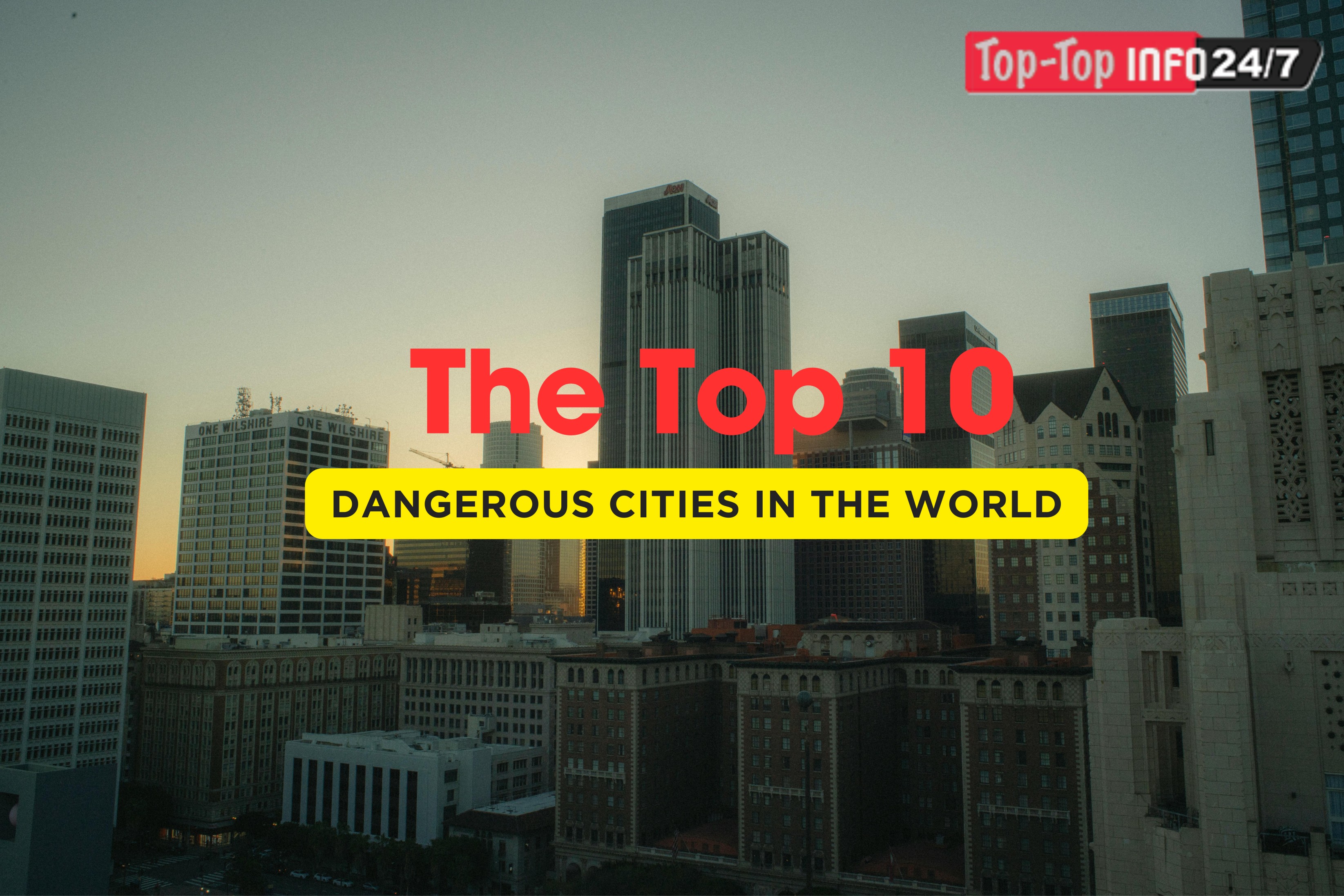 World's Most Dangerous Cities: Risks and Rankings